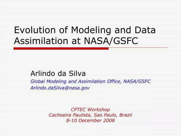 evolution of modeling and data assimilation at nasa gsfc