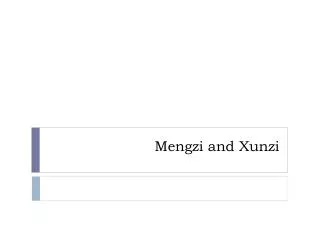Mengzi and Xunzi