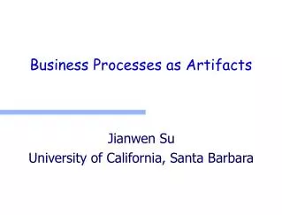 Business Processes as Artifacts