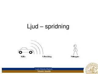 ljud spridning