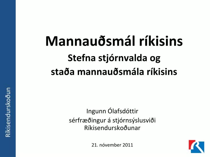 mannau sm l r kisins stefna stj rnvalda og sta a mannau sm la r kisins