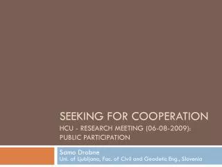 Seeking for cooperation HCU - Research meeting (06-08-2009) : Public Participation