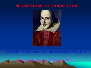 SHAKESPEARE: AN INTRODUCTION
