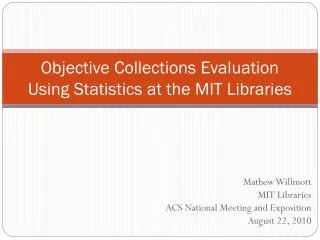 Objective Collections Evaluation Using Statistics at the MIT Libraries