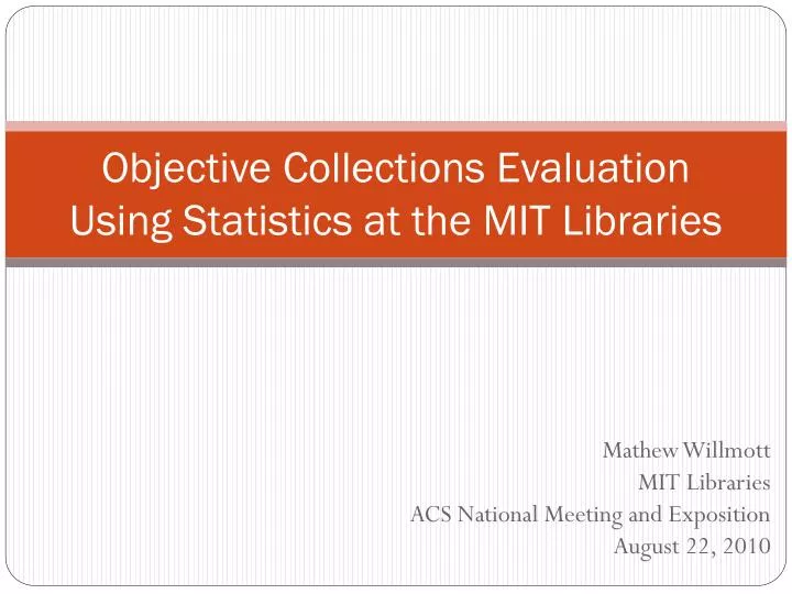 objective collections evaluation using statistics at the mit libraries