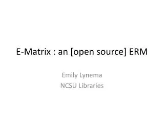 E-Matrix : an [open source] ERM