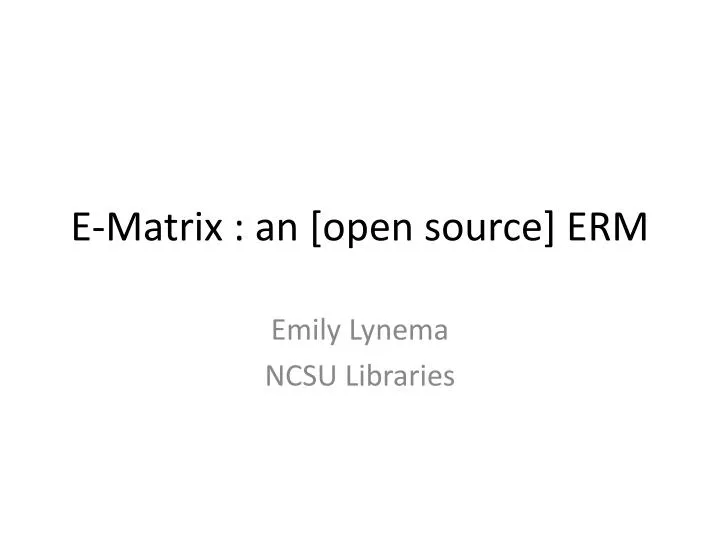 e matrix an open source erm