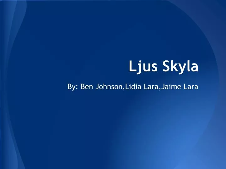 ljus skyla