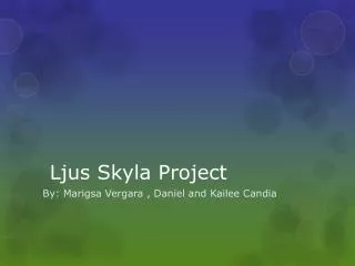 Ljus Skyla Project