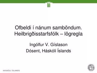 ofbeldi n num samb ndum heilbrig isstarfsf lk l gregla