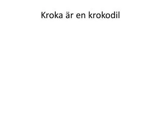 kroka r en krokodil