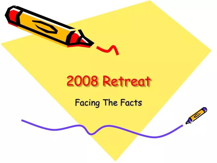 2008 retreat
