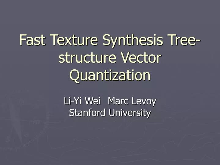 fast texture synthesis tree structure vector quantization