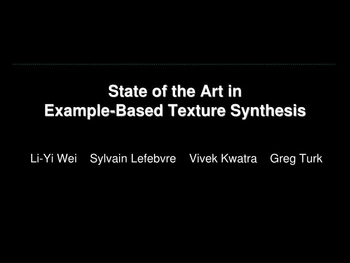 state of the art in example based texture synthesis