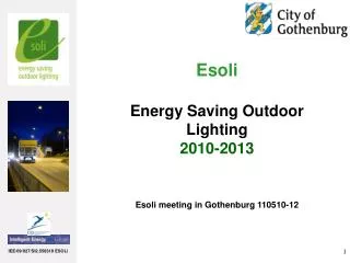 Esoli Energy Saving Outdoor Lighting 2010-2013 Esoli meeting in Gothenburg 110510-12