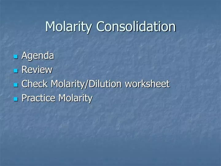 molarity consolidation
