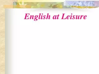 English at Leisure