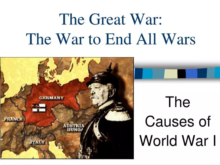 the great war the war to end all wars
