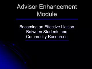 Advisor Enhancement Module