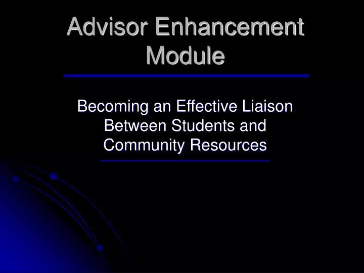 advisor enhancement module