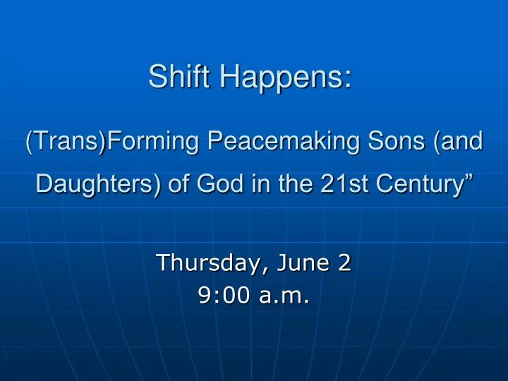 shift happens trans forming peacemaking sons and daughters of god in the 21st century