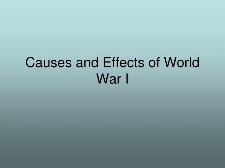 causes and effects of world war i