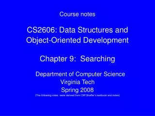 Course notes CS2606: Data Structures and Object-Oriented Development Chapter 9: Searching