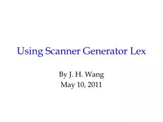 Using Scanner Generator Lex