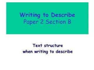 Writing to Describe Paper 2 Section B