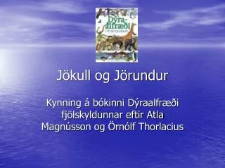 j kull og j rundur