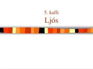5 kafli lj s