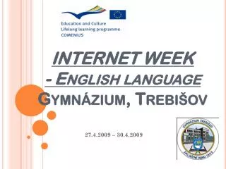 INTERNET WEEK - English language Gymnázium, Trebišov