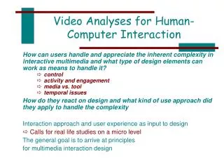 Video Analyses for Human-Computer Interaction