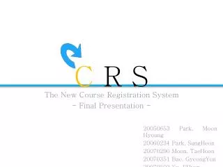 The New Course Registration System - Final Presentation -