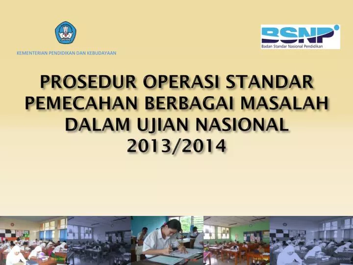prosedur operasi standar pemecahan berbagai masalah dalam ujian nasional 2013 2014
