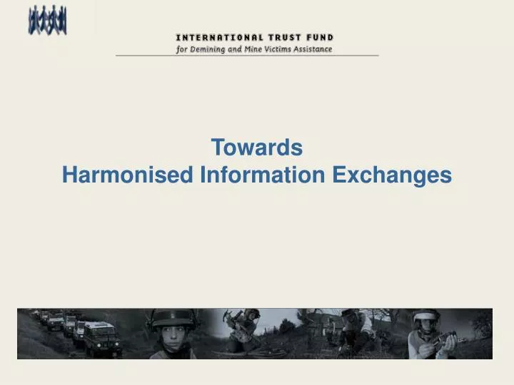 towards harmonised information exchanges