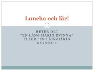 luncha och l r