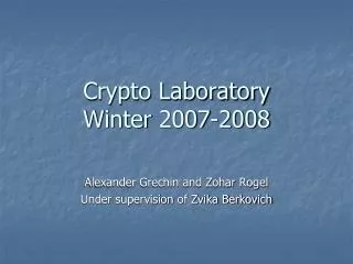 Crypto Laboratory Winter 2007-2008