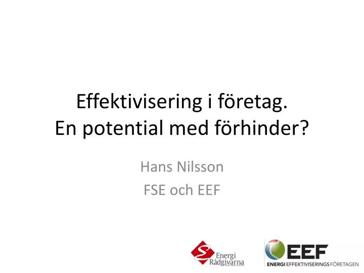 effektivisering i f retag en potential med f rhinder