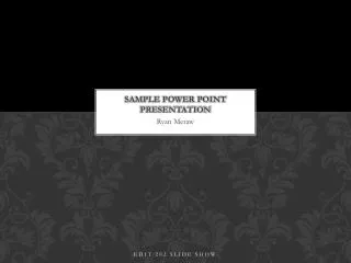 SAMPLE POWER POINT PRESENTATION