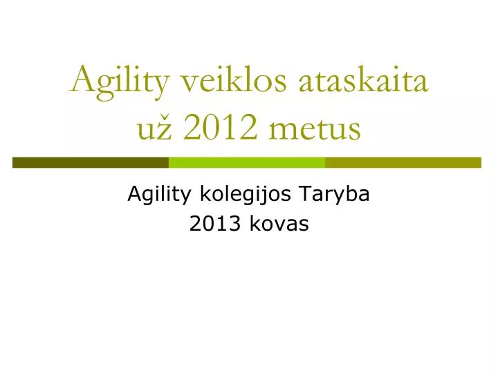 agility veiklos ataskaita u 2012 metus