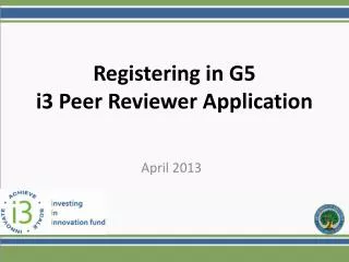 Registering in G5 i3 Peer Reviewer Application