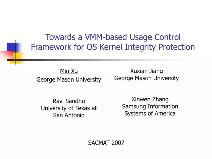 towards a vmm based usage control framework for os kernel integrity protection
