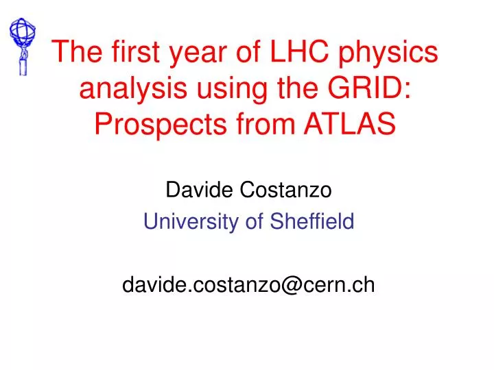 the first year of lhc physics analysis using the grid prospects from atlas