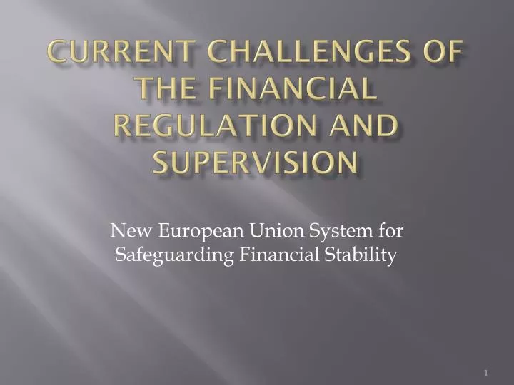 current challenges of the financial regulation and supervision