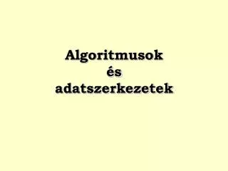 algoritmusok s adatszerkezetek