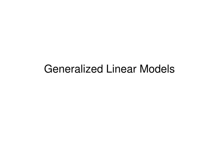 generalized linear models