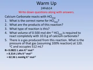 Warm Up 24Feb14 Write down questions along with answers.