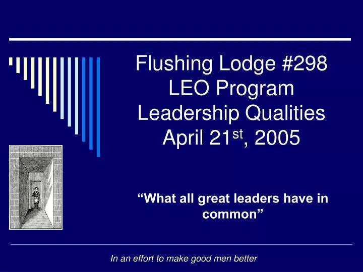 flushing lodge 298 leo program leadership qualities april 21 st 2005