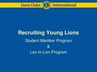 Recruiting Young Lions